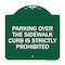 Signmission Parking Over Sidewalk Curb Is Strictly Prohibited, Green & White Alum Sign, 18" x 18", GW-1818-23403 A-DES-GW-1818-23403 - alternate 1